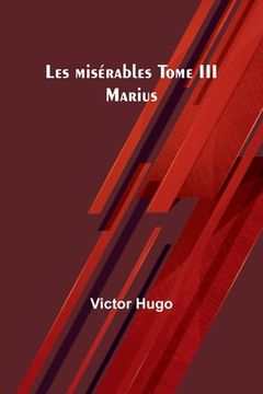 portada Les misérables Tome III: Marius (en Francés)