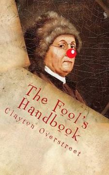 portada The Fool's Handbook: The Anti-Self-Help Book (en Inglés)