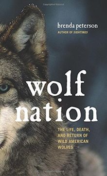 portada Wolf Nation: The Life, Death, and Return of Wild American Wolves (A Merloyd Lawrence Book) (en Inglés)