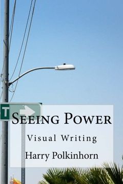 portada Seeing Power: Visual Writing (en Inglés)