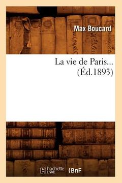 portada La Vie de Paris (Éd.1893) (in French)