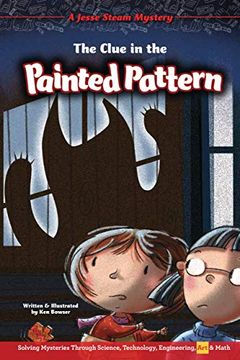 portada The Clue in the Painted Pattern: Solving Mysteries Through Science, Technology, Engineering, Art & Math (en Inglés)