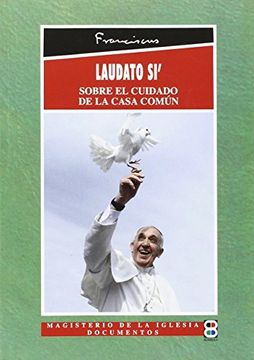portada Laudato Si' Sobre el Cuidado de la Casa Común (Magisterio de la Iglesia) (in Spanish)