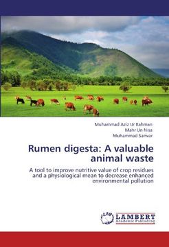 portada Rumen digesta: A valuable animal waste: A tool to improve nutritive value of crop residues and a physiological mean to decrease enhanced environmental pollution