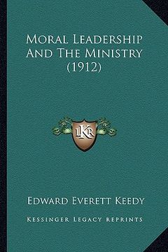 portada moral leadership and the ministry (1912)