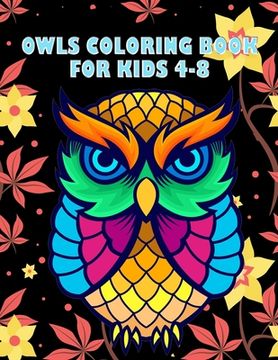 portada Owls Coloring Book for Kids 4-8: Best Creative and Unique Coloring Books with 50+ design every one loved it