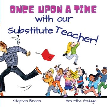 portada Once Upon a Time With our Substitute Teacher! (en Inglés)