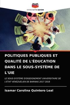 portada Politiques Publiques Et Qualité de l'Éducation Dans Le Sous-Système de l'Uie (en Francés)