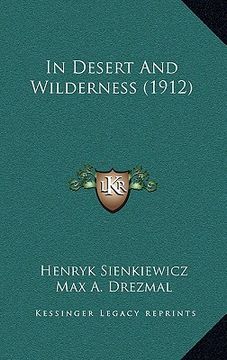 portada in desert and wilderness (1912) (in English)