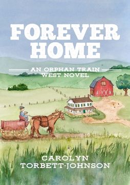 portada Forever Home: An Orphan Train West Novel (en Inglés)