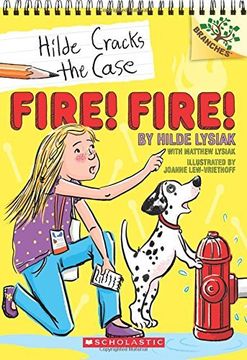 portada Fire! Fire!: A Branches Book (Hilde Cracks the Case #3)