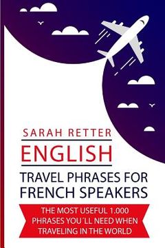 portada English: Travel Phrases For German Speakers.: The most useful 1.000 phrases you´ll need when travelling in the world (in English)