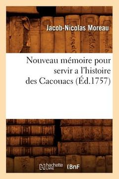portada Nouveau Mémoire Pour Servir a l'Histoire Des Cacouacs (Éd.1757) (en Francés)