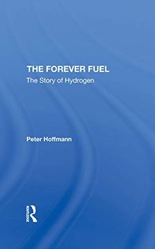 portada The Forever Fuel: The Story of Hydrogen (en Inglés)