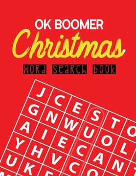 portada OK Boomer Christmas Word Search Book: 360+ Large-Print Puzzles Christmas Word Search Puzzle Book for Adults Brain Exercise Game, Fun and Festive Word