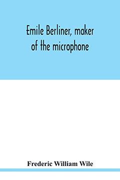 portada Emile Berliner, Maker of the Microphone (in English)