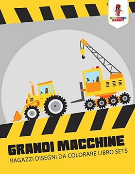 portada Grandi Macchine: Ragazzi Disegni da Colorare Libro Sets (in Italian)
