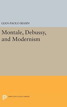 portada Montale, Debussy, and Modernism (Princeton Essays on the Arts) (en Inglés)