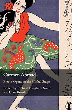 portada Carmen Abroad: Bizet's Opera on the Global Stage (en Inglés)