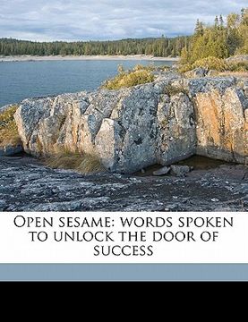 portada open sesame: words spoken to unlock the door of success