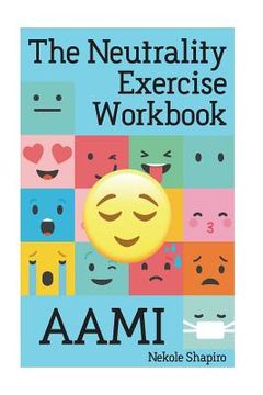 portada The Neutrality Exercise Workbook - AAMI (en Inglés)