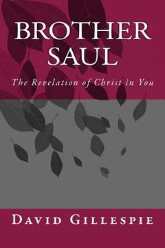 portada Brother Saul: The Revelation of Christ in You (in English)