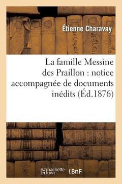 portada La Famille Messine Des Praillon: Notice Accompagnée de Documents Inédits (en Francés)