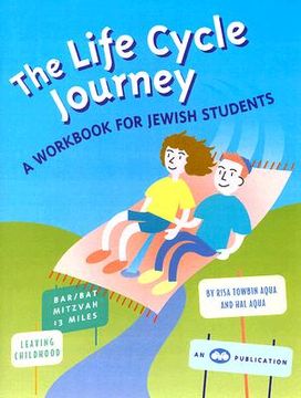 portada the life cycle journey: a workbook for jewish students (in English)