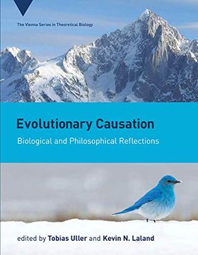 portada Evolutionary Causation: Biological and Philosophical Reflections (Vienna Series in Theoretical Biology) (in English)
