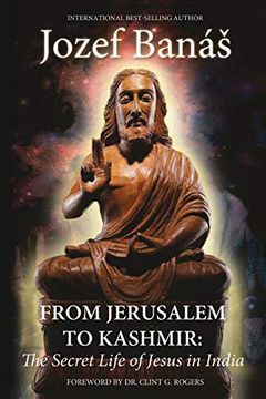 portada From Jerusalem to Kashmir: The Secret Life of Jesus in India (en Inglés)