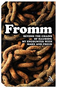 beyond the chains of illusion,my encounter with marx and freud