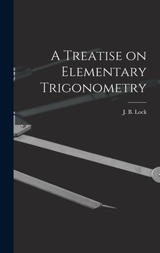 portada A Treatise on Elementary Trigonometry [microform] (en Inglés)