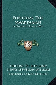 portada fontenay, the swordsman: a military novel (1891) (en Inglés)