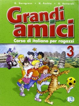 portada Grandi Amici. Libro per L'alunno: 3 (Corso di Lingua Italiana) (en Italiano)