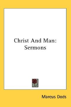 portada christ and man: sermons (en Inglés)