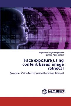 portada Face exposure using content based image retrieval (en Inglés)