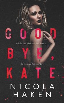 portada Goodbye, Kate (in English)