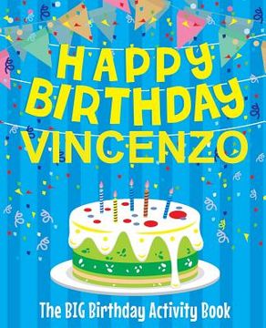 portada Happy Birthday Vincenzo - The Big Birthday Activity Book: Personalized Children's Activity Book (in English)