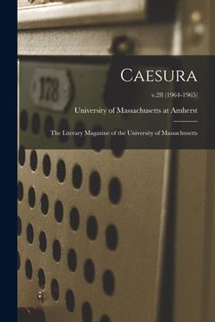 portada Caesura: the Literary Magazine of the University of Massachusetts; v.28 (1964-1965) (in English)