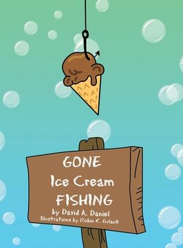 portada Gone Ice Cream Fishing (en Inglés)
