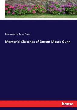 portada Memorial Sketches of Doctor Moses Gunn (in English)