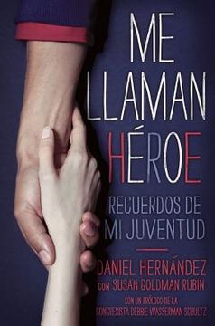 portada Me Llaman Heroe: Recuerdos de Mi Juventud