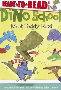 portada Meet Teddy Rex!: Ready-To-Read Level 1 (en Inglés)
