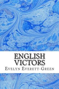 portada English Victors: (Evelyn Everett-Green Classics Collection)