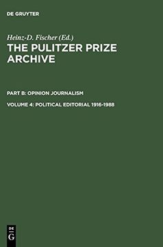portada Political Editorial 1916-1988: From War-Related Conflicts to Metropolitan Disputes: Political Editorial 1916-1988 From War-Related Conflicts to. Pulitzer Prize Archive. Opinion Journalism) (en Inglés)