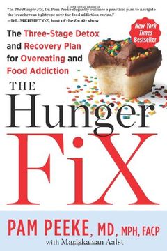 portada The Hunger Fix: The Three-Stage Detox and Recovery Plan for Overeating and Food Addiction (en Inglés)