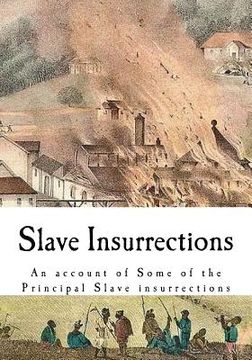 portada Slave Insurrections: An Account of Some of the Principal Slave Insurrections