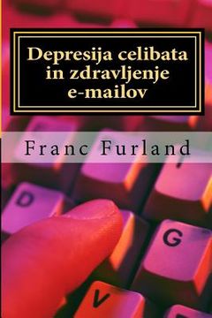 portada Depresija Celibata in Zdravljenje E-Mailov (in Esloveno)