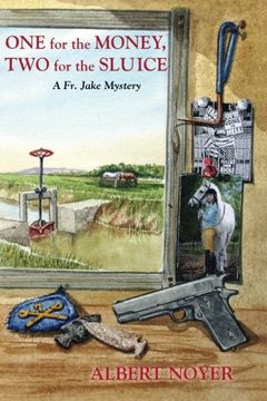 portada One for the Money, Two for the Sluice: A Fr. Jake Mystery: Volume 2