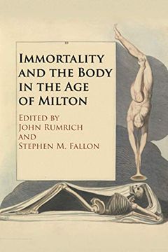 portada Immortality and the Body in the age of Milton (in English)